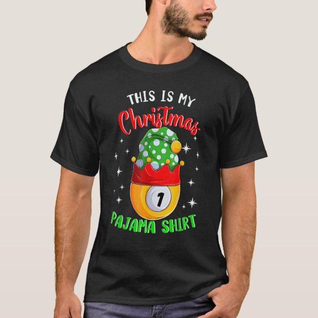 T-shirt This Is My Christmas Pajama  1 Ball Billiard Playe (Devant)