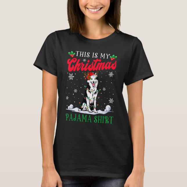 T-shirt This Is My Christmas Pajama   Siberian Husky Dog (Devant)