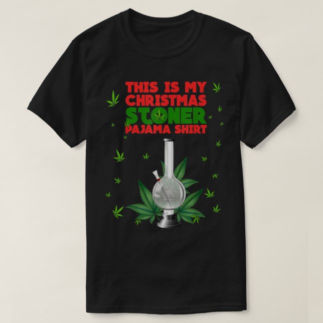 T-shirt This Is My Christmas Stoner Pajama Shirt Weed Bong (Design devant)