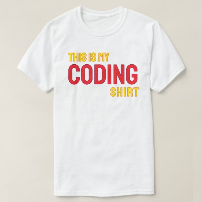 T-shirt This is my coding shirt (Design devant)