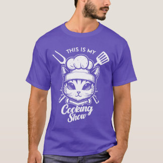 T-shirt This is my cooking show boy