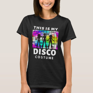 T-shirt This Is My Disco Costume 70s 80s Party Vintage Dis