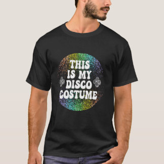 T-shirt This Is My Disco Costume Disco Party 80's 70's