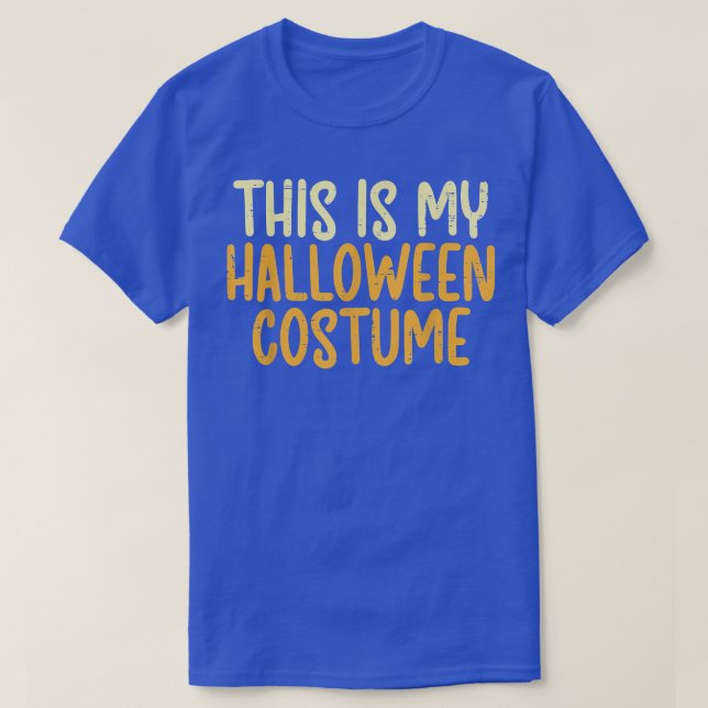 T-shirt This Is My Halloween Costume Funny Lazy Easy Men W (Design devant)