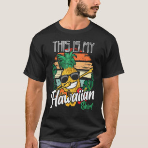 T-shirt This Is My Hawaiian Hawaii Pineapple Aloha Fruit