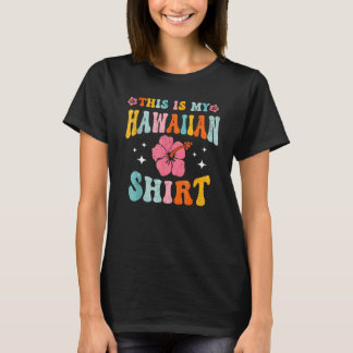 T-shirt This Is My Hawaiian  Tropical Luau Costume Party H