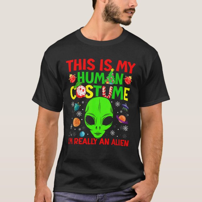 T-shirt This Is My Human Costume Alien Christmas Funny Can (Devant)