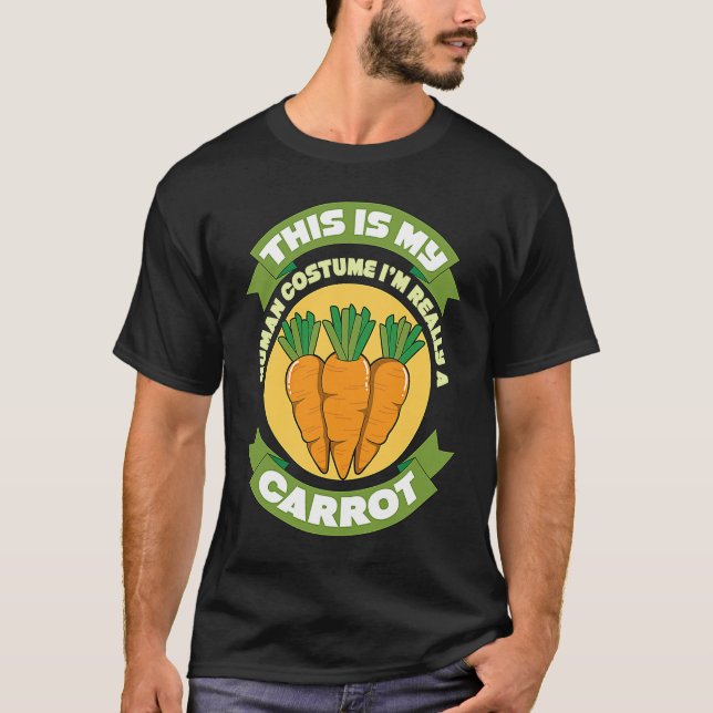 T-shirt This Is My Human Costume Im Really A Carrot  1 (Devant)