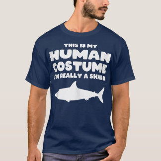 T-shirt This Is My Human Costume Im Really A Shark851 