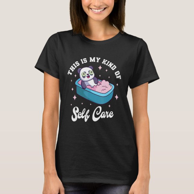 T-shirt This is My Kind Of Self Care Cute Panda Relaxing (Devant)