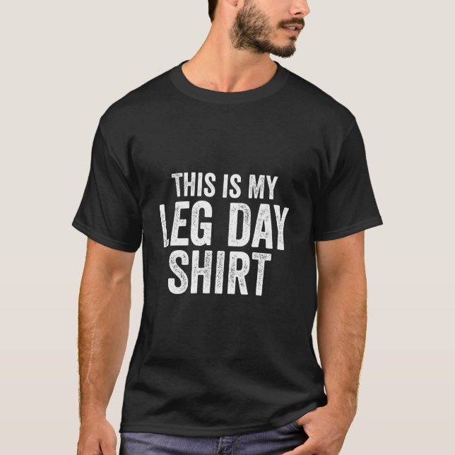 T-shirt This Is My Leg Day Funny Gym Weight Lifting Women  (Devant)