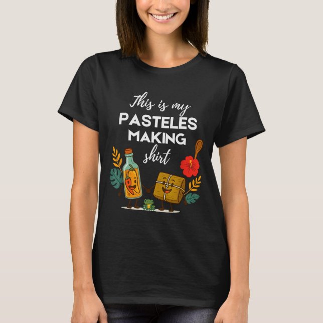 T-shirt This Is My Pasteles Making Shirt Funny Christmas C (Devant)