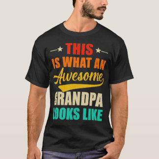 T-shirt This Is What An Awesome Grandpa Looks Like Fathers