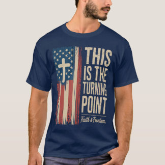 T-shirt This isheurning Point Patriotic Faith USA girl