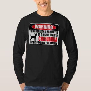 T-shirt This Property Is Protected By A Highly Trained Chi