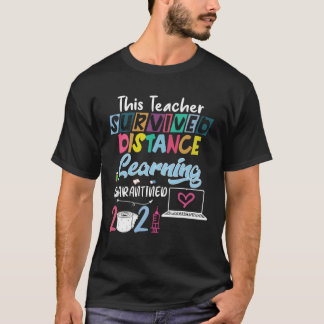 T-shirt This Teacher Survived Distance Learning Quarantine