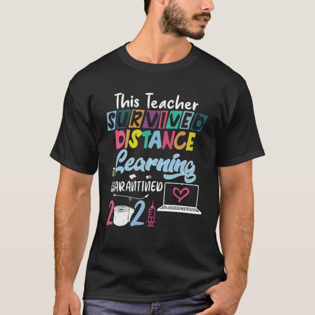 T-shirt This Teacher Survived Distance Learning Quarantine (Devant)