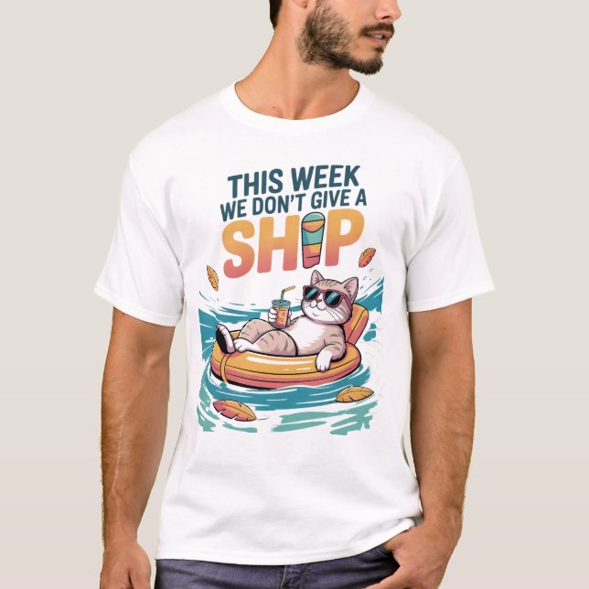 T-shirt This Week We Don't Give a Ship Cat Funny Summer (Devant)