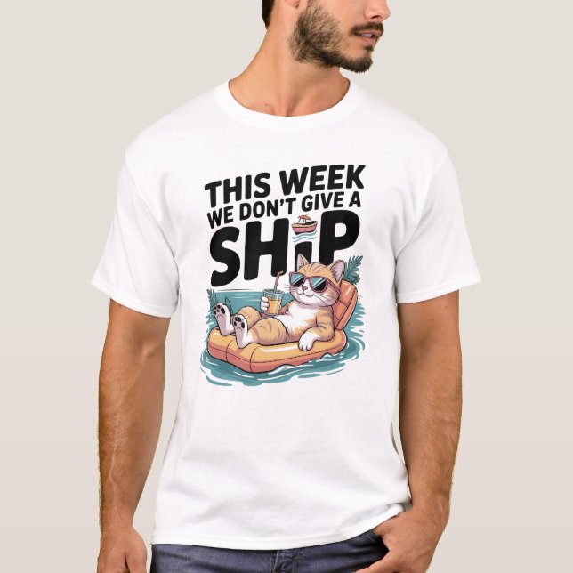 T-shirt This Week We Don't Give a Ship Cat Funny Summer (Devant)