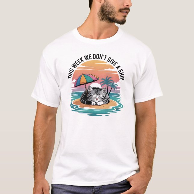 T-shirt This Week We Don't Give a Ship Cat Funny Summer (Devant)