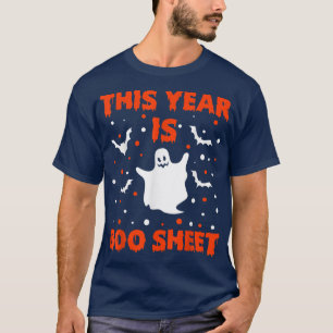 T-shirt This Year Is Boo Sheet Boo Ghost Halloween 