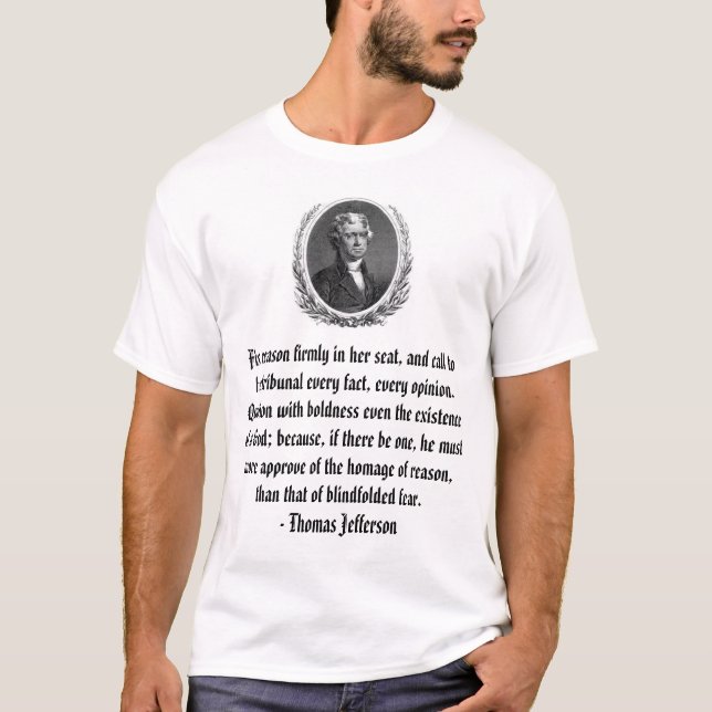 T-shirt Thomas Jefferson, raison de difficulté fermement (Devant)