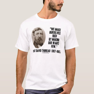T-shirt Thoreau Nous Rendre Riche En Rendant Peu De Gens