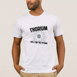 T-shirt THORIUM - carburant à l'avenir