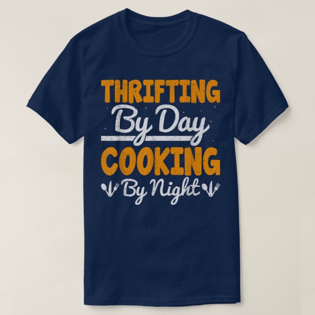 T-shirt Thrifting By Day Cooking By Night Funny Bargaining (Design devant)