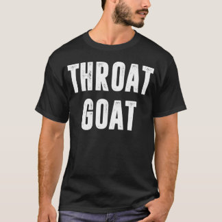 T-shirt Throat Goat - Funny Adult Humor - art