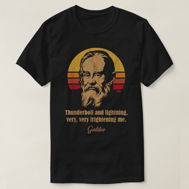 T-shirt Thunderbolt et éclair Galileo Astronomy Meme   (Design devant)