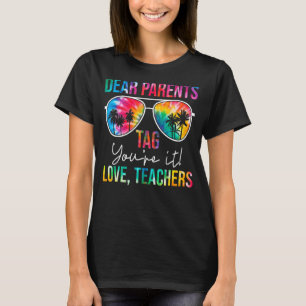 T-shirt Tie Dye Chers Parents Tag You It Dernier Day Of Sc