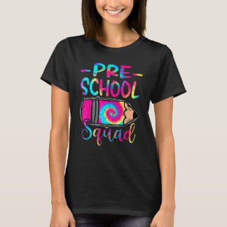 T-shirt Tie Dye Preschool Squad First Day of School Back t