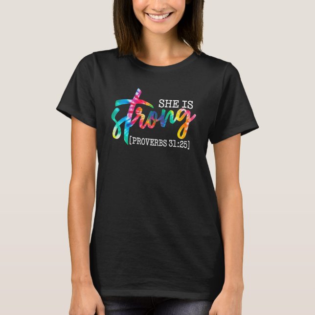 T-shirt Tie Dye She is Strong Proverbs 3125 Christian Fier (Devant)