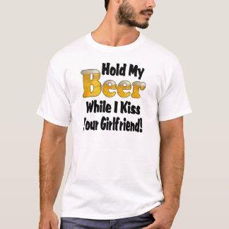 T-shirt Tiens Ma Bière Embrasse Ta Copine Citation Drôle