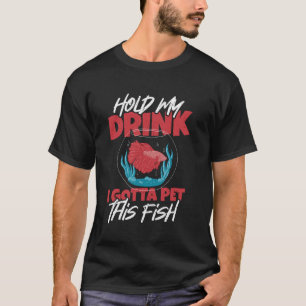 T-shirt Tiens mon verre, je dois caresser ce poisson