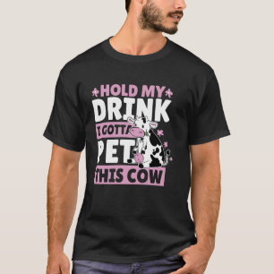 T-shirt Tiens mon verre, je dois caresser cette vache