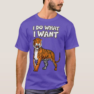 T-shirt Tiger Predator Animaux Faune Je Fais Ce Que Je Veu