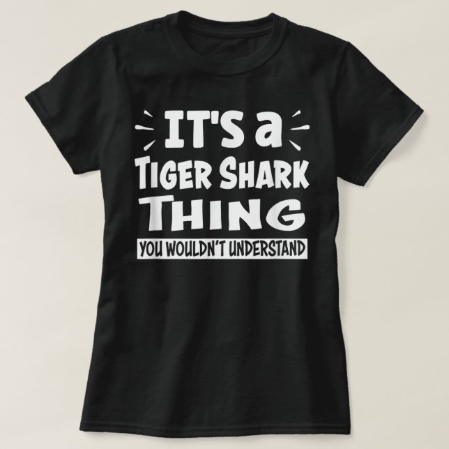 T-shirt Tiger Shark que vous ne comprendriez pas Aninal L (Design devant)