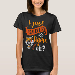 T-shirt Tigre J'Aime Vraiment Les Tigres OK