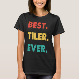 T-shirt Tiler Retro Meilleur Tiler