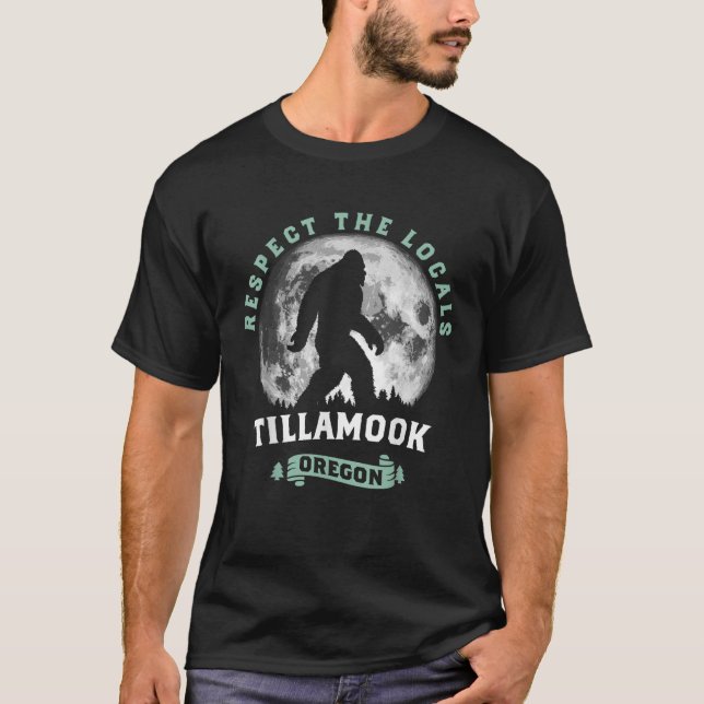 T-shirt Tillamook Oregon Respectez les Locals Sasquatch Mo (Devant)