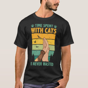T-shirt Time Spent With Cats Is Never Wasted Cat Owner Ani