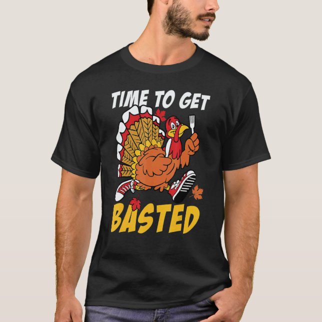 T-shirt Time To Get Basted Turkey Thanksgiving Autumn Fall (Devant)