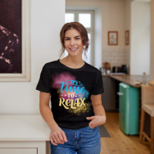 T-Shirt Time to Relax