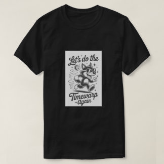 T-shirt Time Warp Again