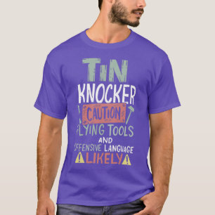 T-shirt Tin de prudence Tin Knocker Tôle Métal Travailleur