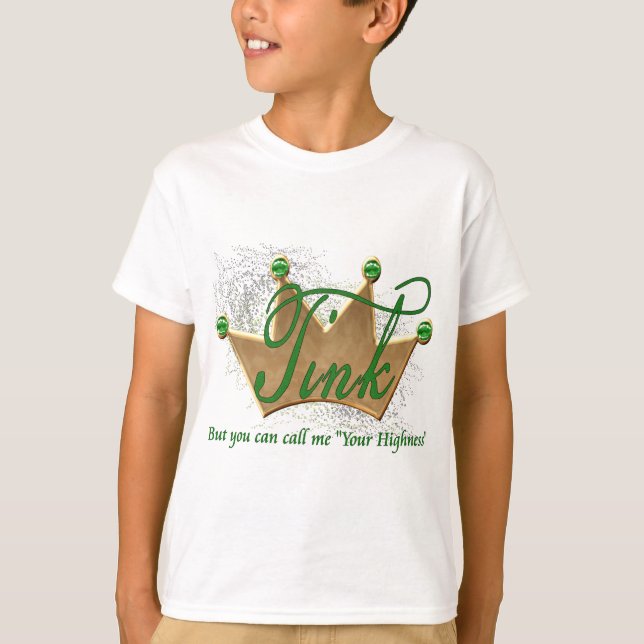 T-shirt Tink.. mais tu peux m'appeler ton Altesse (Devant)