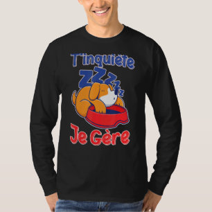 T-shirt T'inquiéter Je Gère Drôle Fainéant Hypnose Pour D