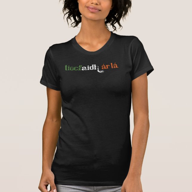 T-shirt tiocfaidh ár lá script irish chemise femme (Devant)